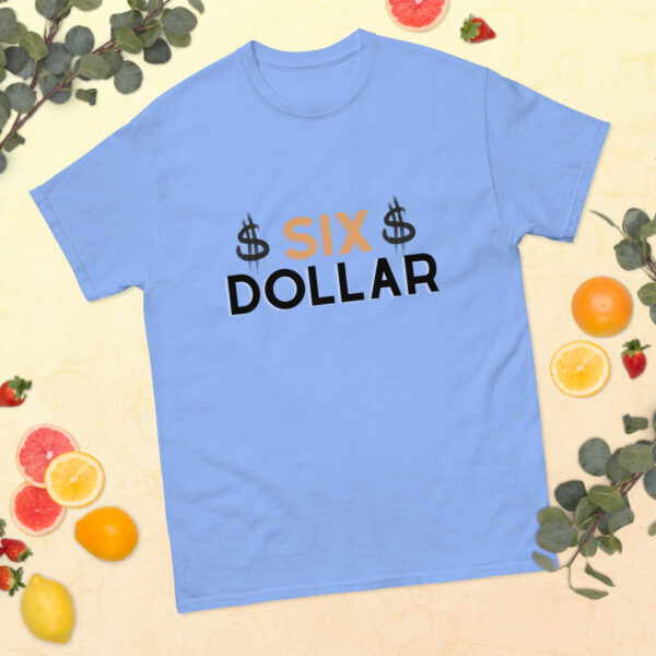Six Dollar T-shirt, 6 Dollar Shirts, $6 Classic Tee - Image 7