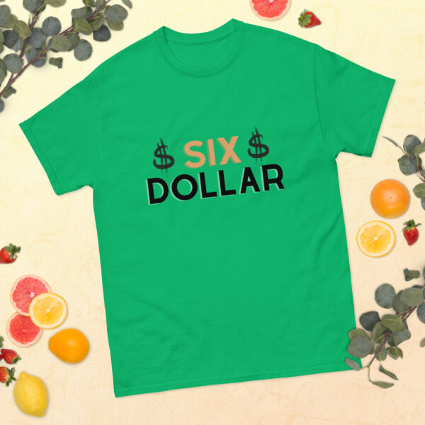 Six Dollar T-shirt, 6 Dollar Shirts, $6 Classic Tee - Image 6