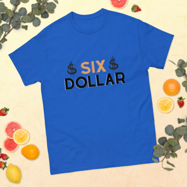 Six Dollar T-shirt, 6 Dollar Shirts, $6 Classic Tee - Image 3
