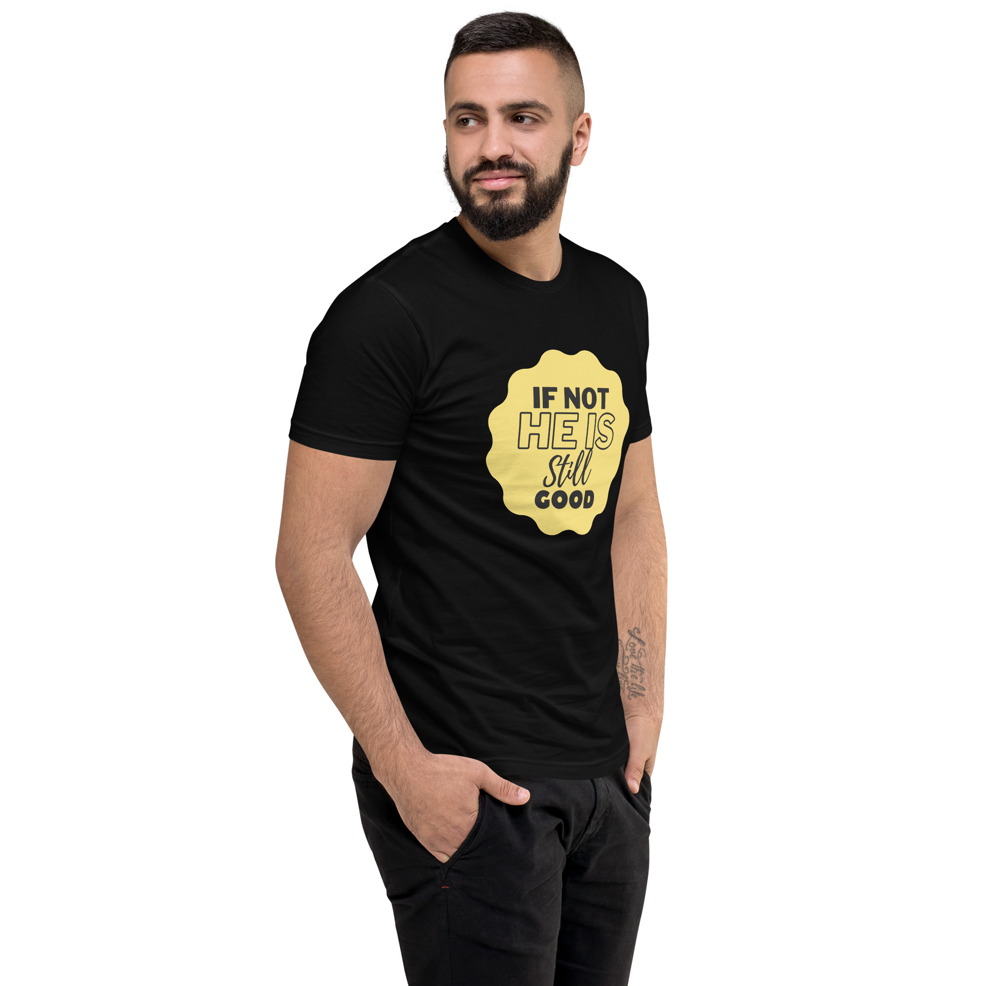 If Not He Is Still Good T-shirt - Image 3