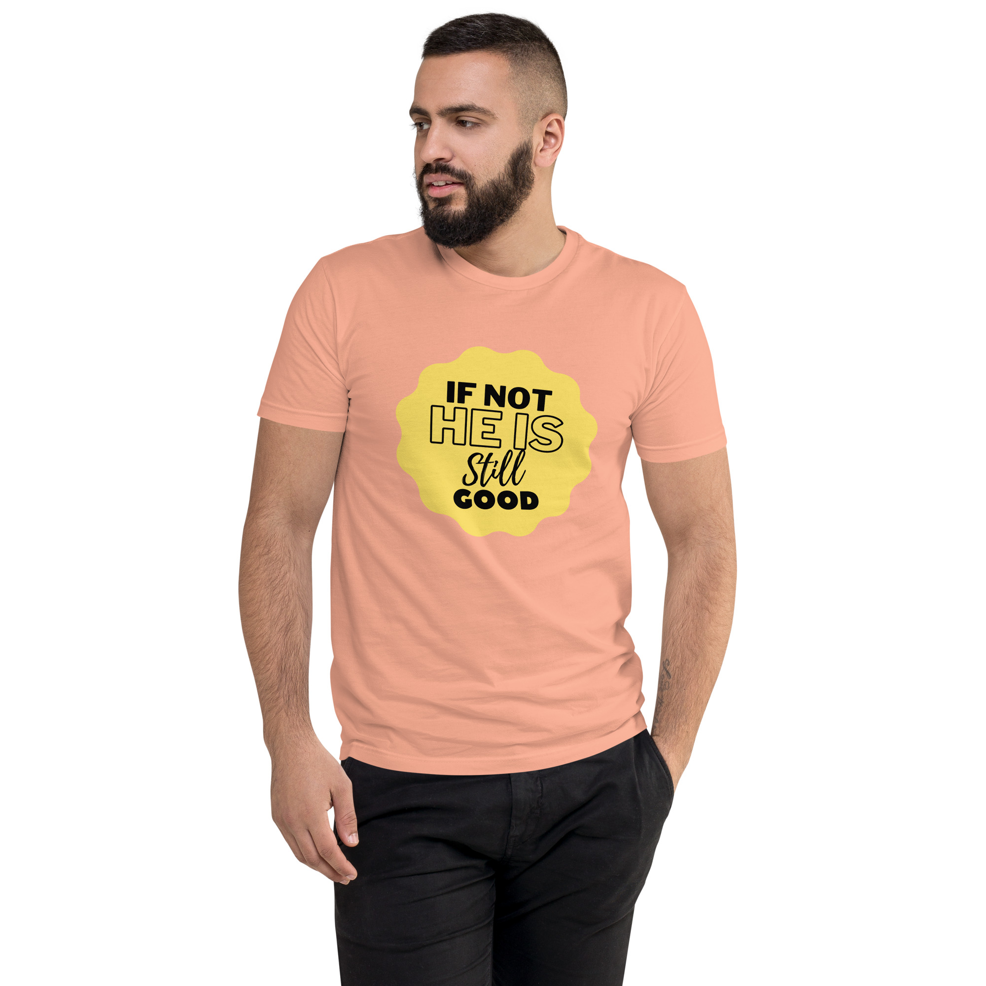If Not He Is Still Good T-shirt - Image 16