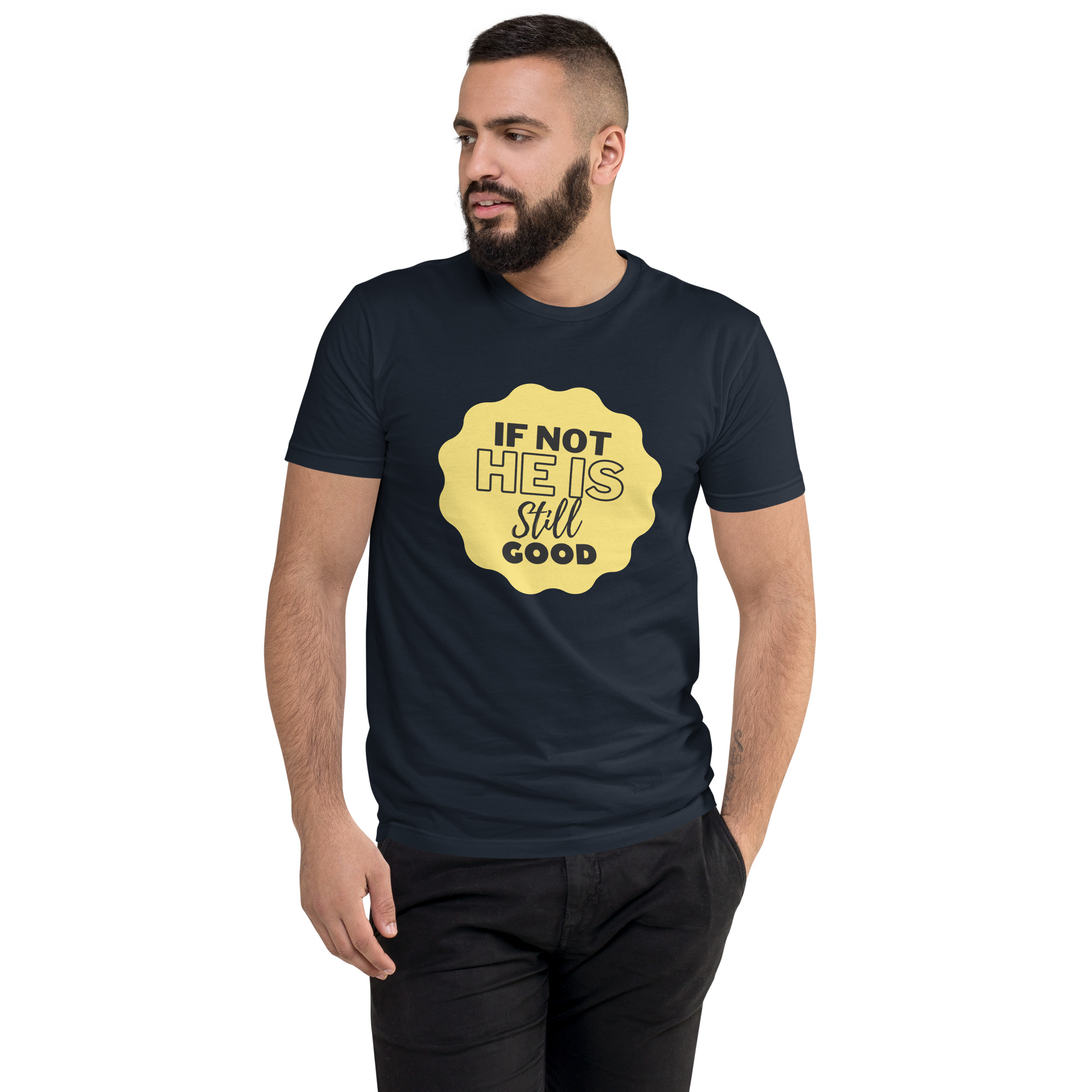 If Not He Is Still Good T-shirt - Image 4