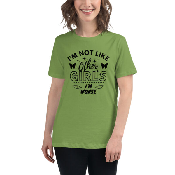 I'm Not Like Other Girls I'm Worse T-Shirt - Image 5